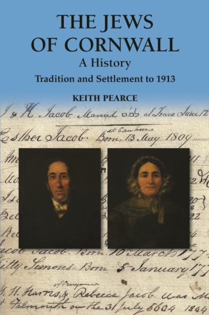 The Jews Of Cornwall A History Keith Pearce